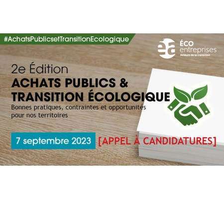 2e Édition du Colloque Achats Publics et Transition écologique : Candidatez pour présenter votre éco-solution.