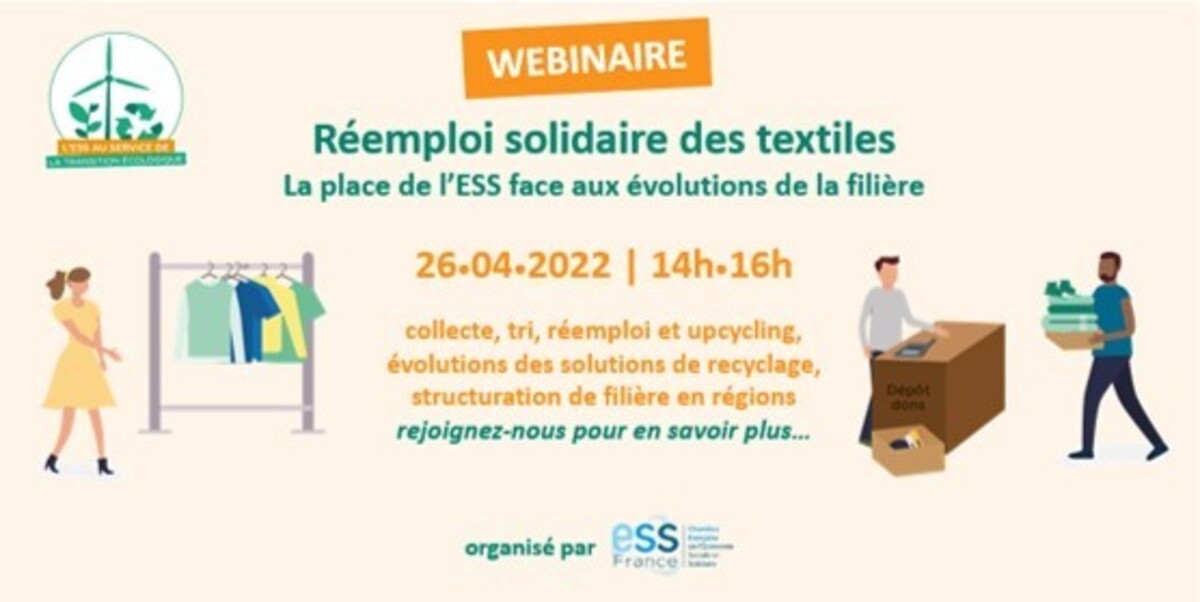 Webinaire ESS France - CRESS PACA. Réemploi solidaire des textiles : la place de l’ESS face aux évolutions de la filière.